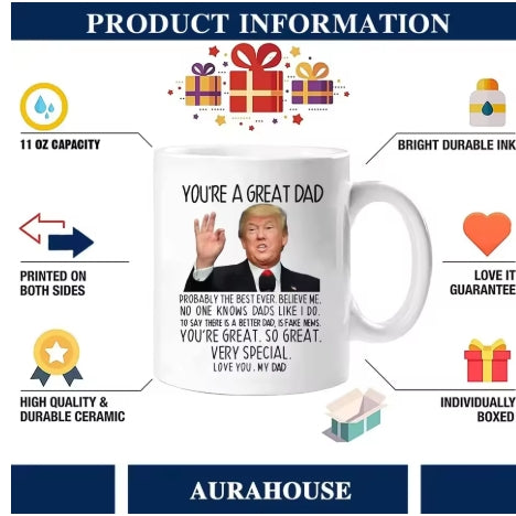 Trump You're A Great Dad Coffee Mug, Birthday Gifts, Gag Gifts for Cup, Father's Day Present